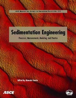 Sedimentation Engineering Processes, Management, Modeling, and Practice  9780784408148 Front Cover