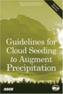 Guidelines for Cloud Seeding to Augment Precipitation Guidelines for Cloud Seeding to Augment Precipitation