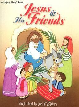 Jesus and His Friends Jesus and His Friends