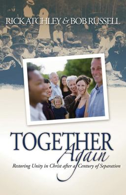 Together Again: Restoring Unity in Christ After a Century of Separation  9780784719152 Front Cover