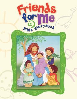 Friends for Me Bible Story Book Friends for Me Bible Story Book