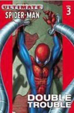 Ultimate Spider-Man - Volume 3