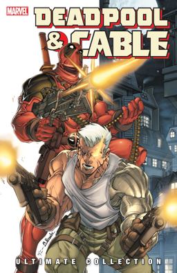 DEADPOOL and CABLE ULTIMATE COLLECTION BOOK 1