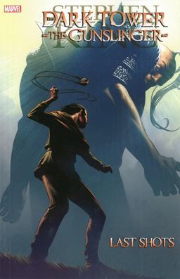 Stephen King's Dark Tower: the Gunslinger - Last Shots