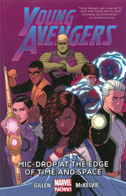 Young Avengers Volume 3 Mic-Drop at the Edge of Time and Space (Marvel Now)  9780785185307 Front Cover