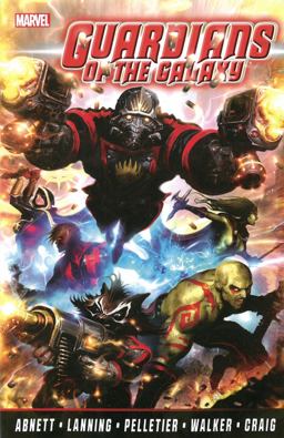 Guardians of the Galaxy by Abnett &amp; Lanning The Complete Collection Volume 1  9780785190646 Front Cover