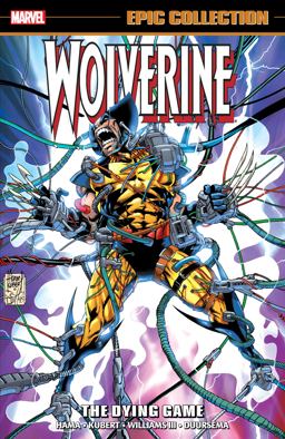 Wolverine Epic Collection: the Dying Game