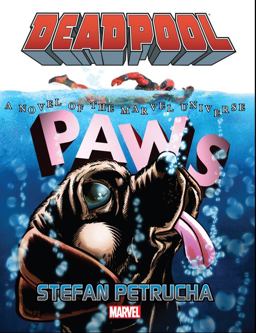 Deadpool Paws Prose Novel  9780785193272 Front Cover
