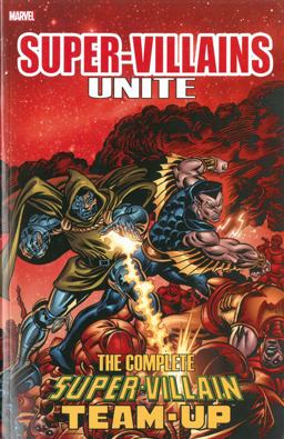 Super-Villains Unite The Complete Super-Villain Team-Up  9780785194064 Front Cover