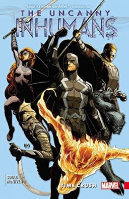 Uncanny Inhumans Vol. 1 Time Crush  9780785197065 Front Cover