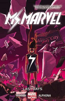 Ms. Marvel Vol. 4: Last Days  9780785197362 Front Cover