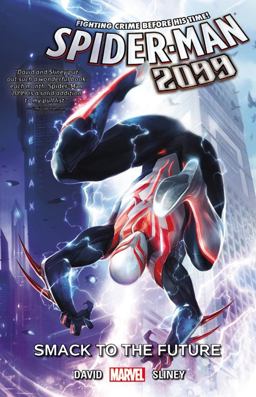 Spider-Man 2099 Vol. 3 Smack to the Future  9780785199632 Front Cover