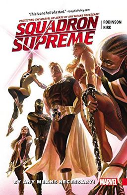 Squadron Supreme Vol. 1 By Any Means Necessary!  9780785199717 Front Cover