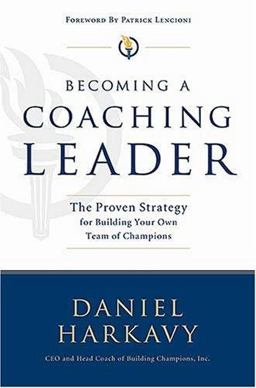 Becoming a Coaching Leader The Proven System for Building Your Own Team of Champions  9780785219828 Front Cover