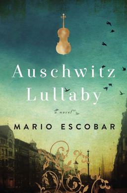 Auschwitz Lullaby A Novel  9780785219958 Front Cover