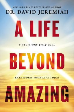 Life Beyond Amazing 9 Decisions That Will Transform Your Life Today  9780785221449 Front Cover