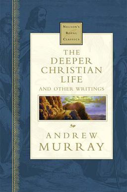 The Deeper Christian Life and Other Writings