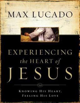 Experiencing the Heart of Jesus