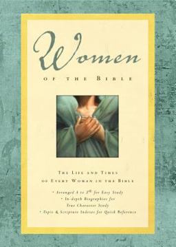 Women of the Bible The Life and Times of Every Woman in the Bible  9780785251484 Front Cover