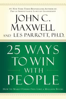 25 Ways to Win with People How to Make Others Feel Like a Million Bucks  9780785260943 Front Cover