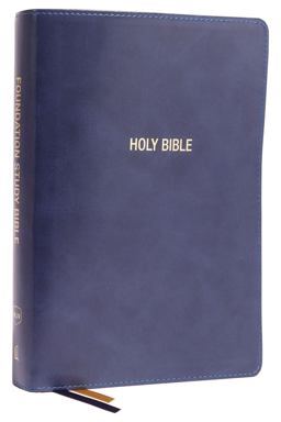 NKJV Foundation Study Bible, Large Print, Red Letter, Thumb Indexed, Comfort Print [Blue]