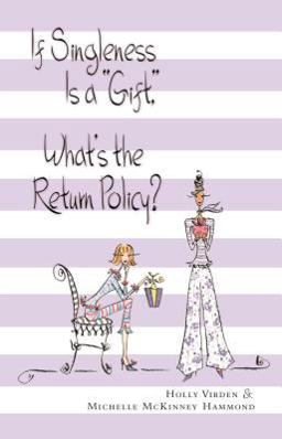 If Singleness Is a Gift, What's the Return Policy?  9780785263296 Front Cover