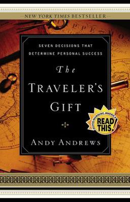 Traveler's Gift Seven Decisions That Determine Personal Success  9780785264286 Front Cover