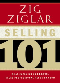 Selling 101 What Every Successful Sales Professional Needs to Know  9780785264811 Front Cover