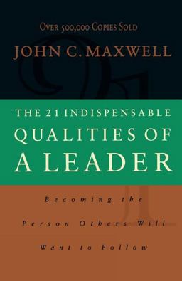 21 Indispensable Qualities of a Leader