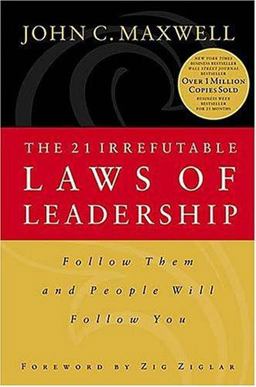 The 21 Irrefutable Laws of Leadership