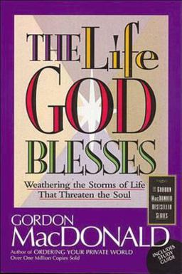 Life God Blesses Weathering the Storms of Life That Threaten the Soul  9780785271604 Front Cover