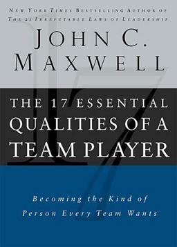 The 17 Essential Qualities of a Team Player