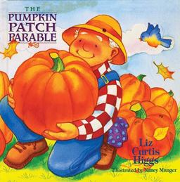 The Pumpkin Patch Parable The Pumpkin Patch Parable