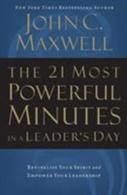 21 Most Powerful Minutes in a Leader's  9780785289272 Front Cover