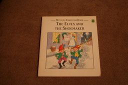 The Elves and The Shoemaker The Elves and The Shoemaker