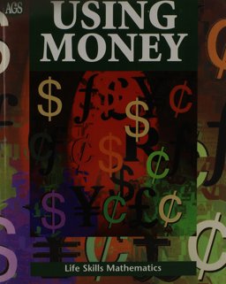 Life Skills Mathematics Worktext Series Using Money