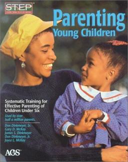 Parenting Young Children Systematic Training for Effective Parenting (step) of Children Under Six  9780785411895 Front Cover