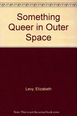 Something Queer in Outer Space