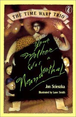 Your Mother Was a Neanderthal