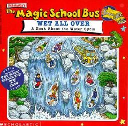 The Magic School Bus Wet All Over