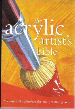 Acrylic Artist's Bible  9780785819448 Front Cover