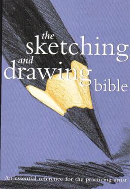 Sketching and Drawing Bible  9780785819455 Front Cover