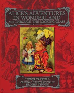 Alice's Adventures in Wonderland and Through the Looking Glass