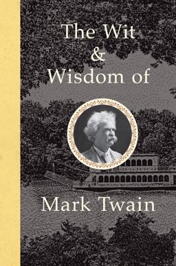 Wit and Wisdom of Mark Twain  9780785833864 Front Cover