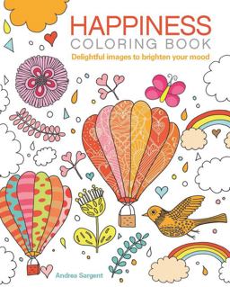 Happiness Coloring Book Delightful Images to Brighten Your Mood  9780785834168 Front Cover