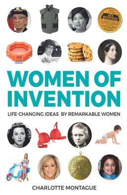 Women of Invention Life-Changing Ideas by Remarkable Women  9780785835004 Front Cover