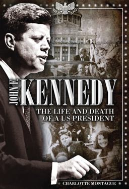 John F. Kennedy The Life and Death of a US President  9780785835080 Front Cover