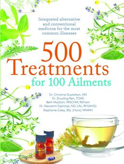 500 Treatments for 100 Ailments: Integrated and Conventional Medicine for the Most Common Illness  9780785835646 Front Cover