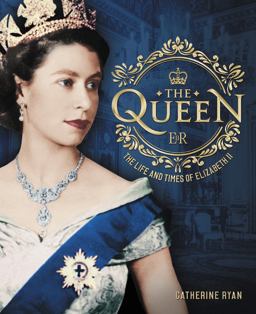 Queen The Life and Times of Elizabeth II  9780785835738 Front Cover