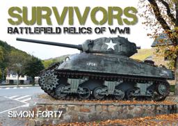 Survivors: Battlefield Relics of World War II  9780785835783 Front Cover